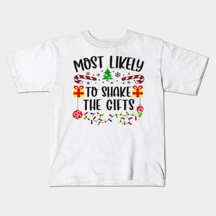 Most Likely To Shake The Gifts Funny Christmas Kids T-Shirt